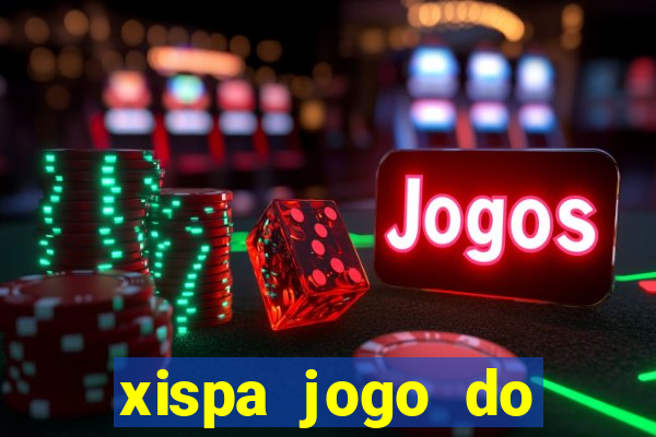 xispa jogo do bicho tabela